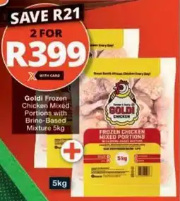Checkers Hyper Goldi Frozen Chicken Mixed Portions with Brine-Based Mixture offer