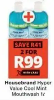Checkers Hyper Housebrand Hyper Value Cool Mint Mouthwash offer