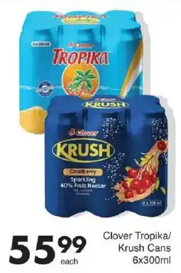 Save Clover Tropika/ Krush Cans offer