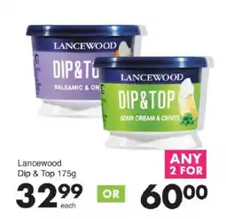 Save Lancewood Dip & Top offer