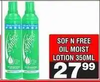 Advance Cash n Carry SOF N FREE OIL MOIST LOTION 350ML offer