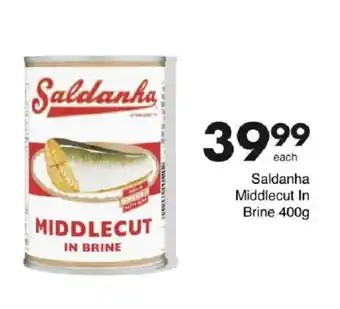 Save Saldanha Middlecut In Brine offer