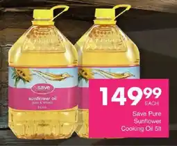 Save Save Pure Sunflower Cooking Oil offer