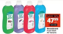Checkers Housebrand Foam Bath All Variants offer