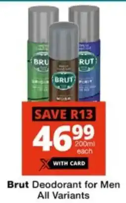 Checkers Brut Deodorant for Men All Variants offer