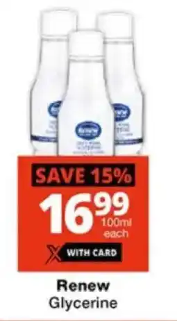 Checkers Renew Glycerine offer