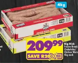 Shoprite Big Nick Frozen Braai/ Chakalaka/ Chicken Wors offer