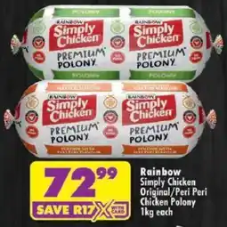 Shoprite Rainbow Simply Chicken Original/ Peri Peri Chicken Polony offer