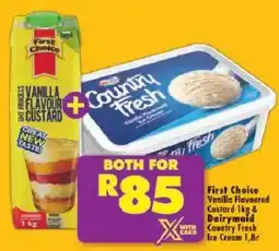 Shoprite First Choice Vanilla Flavoured Custard & Dairymaid Country Fresh Ice Cream offer