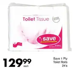 Save Save 1 Ply Toilet Rolls offer
