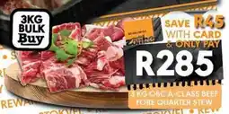 OBC Meat & Chicken Obc A-class beef fore quarter stew offer