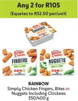 Makro Rainbow Simply Chicken Fingers, Bites or Nuggets Including Chickees offer