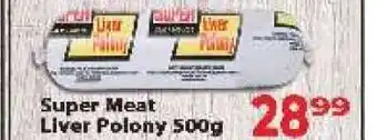 Supa Store Super Meat Liver Polony 500g offer