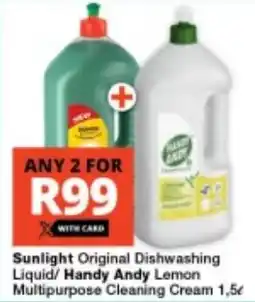 Checkers Sunlight Original Dishwashing Liquid/ Handy Andy Lemon Multipurpose Cleaning Cream offer