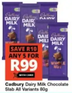 Checkers Cadbury Dairy Milk Chocolate Slab All Variants offer