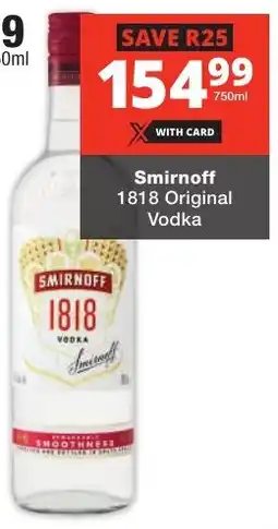Checkers Liquor Shop Smirnoff 1818 Original Vodka offer