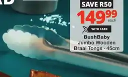 Checkers BushBaby Jumbo Wooden Braai Tongs offer