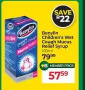 Dis-Chem Benylin Children's Wet Cough Mucus Relief Syrup-100ml offer