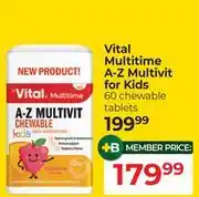 Dis-Chem Vital Multitime A-Z Multivit For Kids 60 Chewable Tablets offer