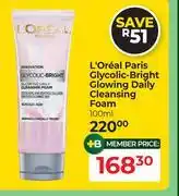 Dis-Chem L'Oreal Paris Gycolic Bright Glowing Daily Cleansing Foam-100ml offer