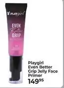 Dis-Chem Playgirl Even Better Grip Jelly Face Primer offer