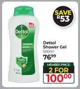 Dis-Chem Dettol Shower Gel-For 2 x 500ml offer