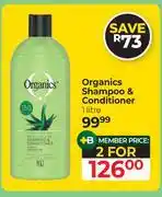 Dis-Chem Organics Shampoo Or Conditioner-For 2 x 1Ltr offer
