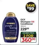 Dis-Chem OGX Shampoo Or Conditioner-For 2 x 385ml offer