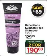 Dis-Chem Reflections Sulphate Free Shampoo-For 2 x 250ml offer
