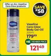 Dis-Chem Vaseline Cera Glow Body Gel Oil-200ml offer