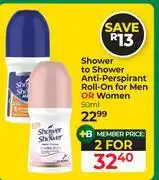 Dis-Chem Shower To Shower Anti-Perspirant Roll-On For Men or Women-For 2 x 50ml offer