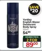 Dis-Chem Yardley English Blazer Deodorant Body Spray-For 2 x 125ml offer