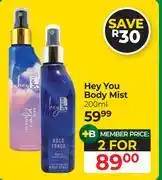 Dis-Chem Hey You Body Mist-For 2 x 200ml offer