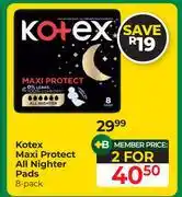 Dis-Chem Kotex Maxi Protect All Nighter Pads-For 2 x 8's Pack offer