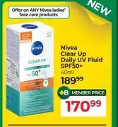 Dis-Chem Nivea Clear Up Daily UV Fluid SPF50+-40ml offer