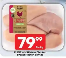 Pick n Pay PnP Fresh Skinless Chicken Breast Fillets 4s or 12s offer