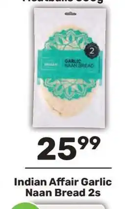 Pick n Pay Indian Affair Garlic Naan Bread 2s offer