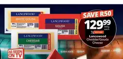 Checkers Lancewood Cheddar/Gouda Cheese offer
