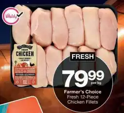 Checkers Farmer's Choice Fresh 12-Piece Chicken Fillets offer