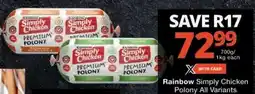 Checkers Rainbow Simply Chicken Polony All Variants offer