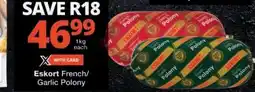 Checkers Eskort French/Garlic Polony offer
