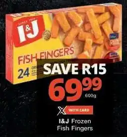 Checkers I&J Frozen Fish Fingers offer