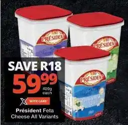 Checkers Président Feta Cheese All Variants offer