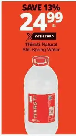 Checkers THIRSTI NATURAL STILL SPRING WATER offer