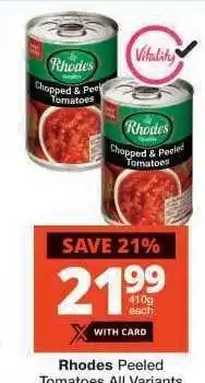 Checkers Rhodes Chopped & Peeled Tomatoes offer