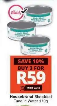 Checkers Housebrand Shredded Tuna in Water 170g offer