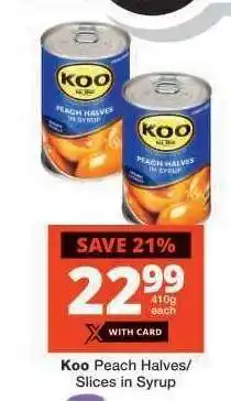 Checkers KOO PEACH HALVES / SLICES IN SYRUP offer