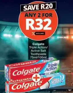 Checkers Colgate Triple Action/Active Salt Toothpaste offer