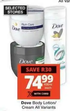 Checkers Dove Body Lotion/Cream All Variants offer
