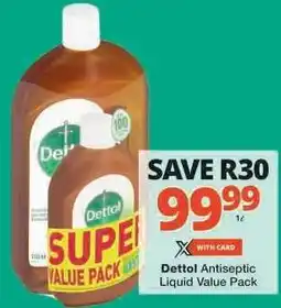 Checkers DETTOL Antiseptic Liquid Value Pack offer